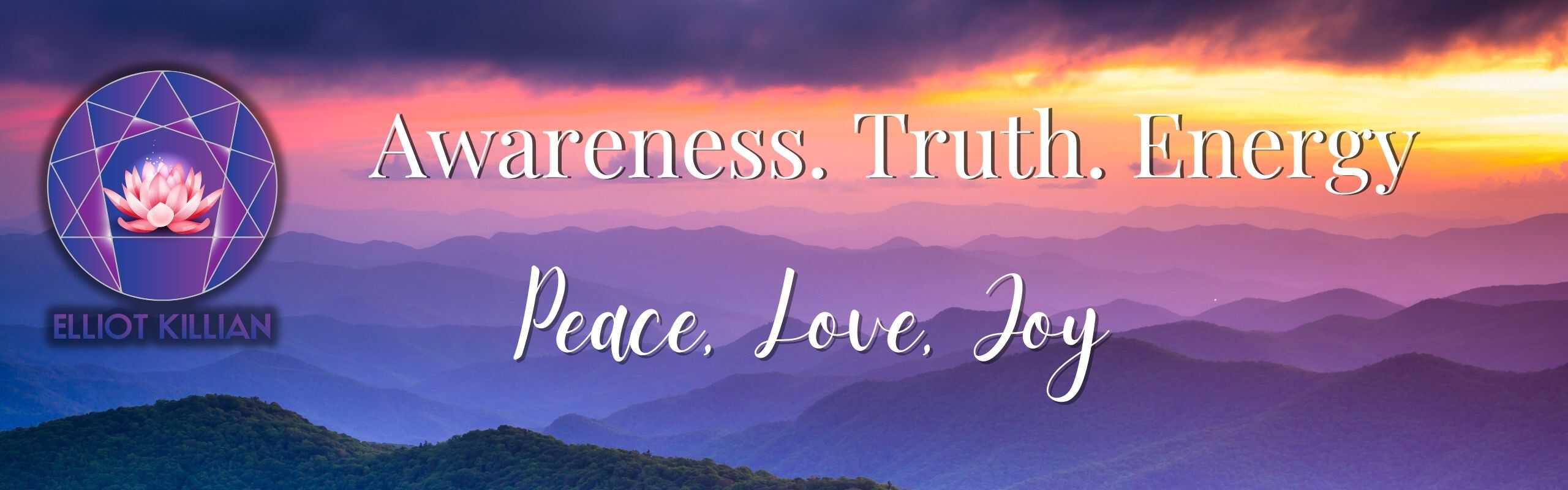 Elliot Killian, Enneagram. Awareness Truth Energy Peace Love Joy